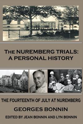 The Nuremberg Trials: A Personal History - Georges Bonnin