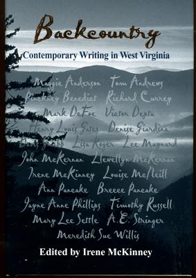 Backcountry: Contemporary Writing in West Virginia - Irene Mckinney