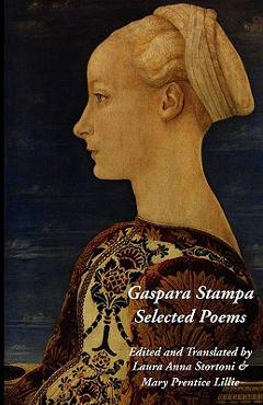 Poza produsului Gaspara Stampa: Selected Poems - Gaspara Stampa