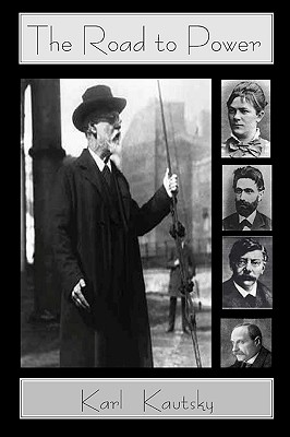 The Road to Power - Karl Kautsky
