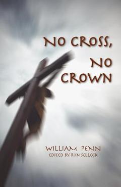 Coperta cărții 'No Cross, No Crown - William Penn'