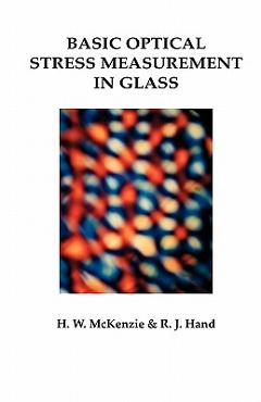 Coperta cărții 'Basic Optical Stress Measurement in Glass - Howard M. Mckenzie'