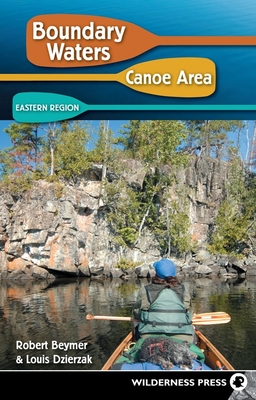 Coperta cărții 'Boundary Waters Canoe Area: Eastern Region - Robert Beymer'