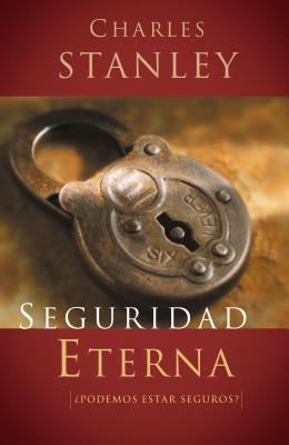 Coperta cărții 'Seguridad Eterna - Charles F. Stanley'