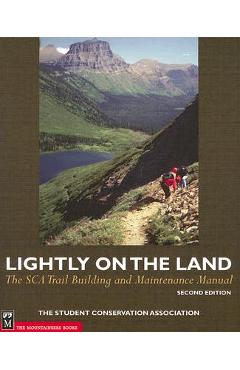 Coperta cărții 'Lightly on the Land: The SCA Trail Building and Maintenance Manual - Bob Birkby'