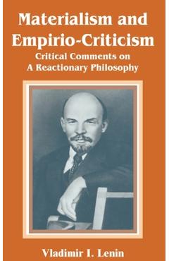Poza produsului Materialism and Empirio-Criticism: Critical Comments on A Reactionary Philosophy - Vladimir Il'ich Lenin