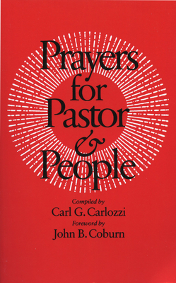 Prayers for Pastor and People - Carl G. Carlozzi