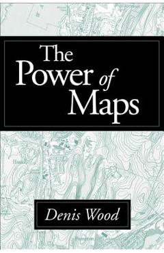 Poza produsului The Power of Maps - Denis Wood