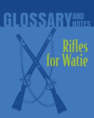 Coperta cărții 'Rifles for Watie Glossary and Notes: Rifles for Watie - Heron Books'