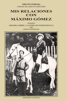 MIS Relaciones Con Máximo Gómez - Orestes Ferrara