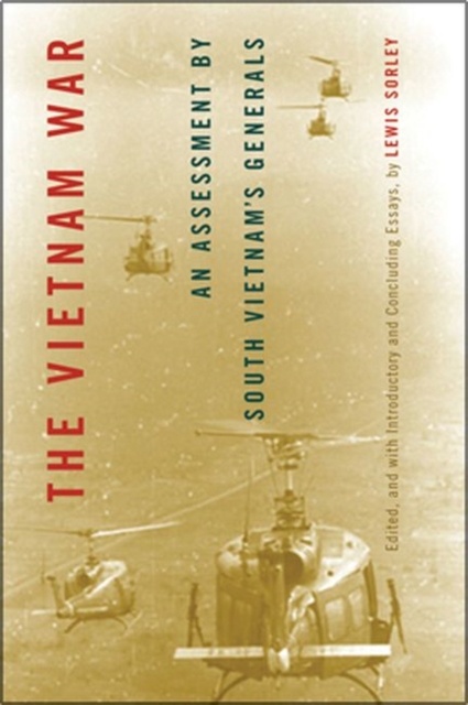 The Vietnam War: An Assessment by South Vietnam's Generals - Lewis Sorley