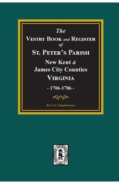 Coperta cărții 'The Vestry Book and Register Book of St. Peter's Parish, New Kent and James City Counties, Virginia 1706-1786. -'