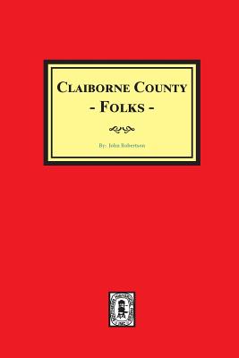 Claiborne County Folks - John Robertson