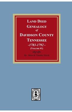 Coperta cărții 'Land Deed Genealogy of Davidson County, Tennessee, 1783-1792. Volume #1 - Helen Marsh'