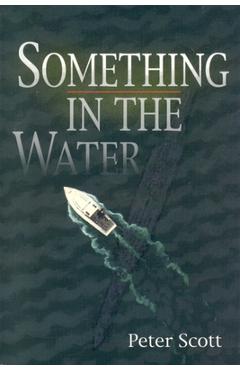Coperta cărții 'Something in the Water - Peter Scott'