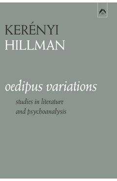 Coperta cărții 'Oedipus Variations: Studies in Literature and Psychoanalysis - James Hillman'