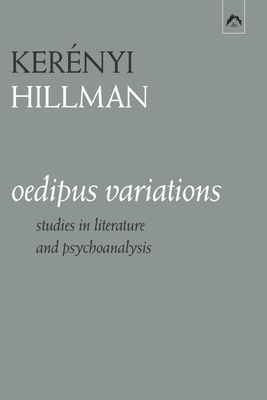 Coperta cărții 'Oedipus Variations: Studies in Literature and Psychoanalysis - James Hillman'