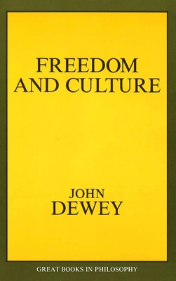 Freedom and Culture - John Dewey