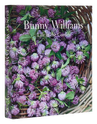 Bunny Williams: Life in the Garden - Bunny Williams
