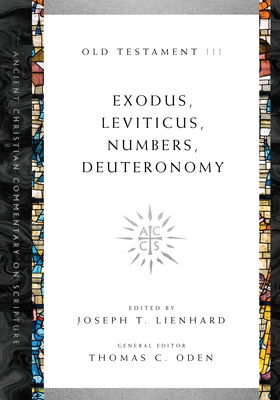 Exodus, Leviticus, Numbers, Deuteronomy - Joseph T. Lienhard