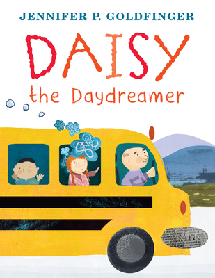 Daisy the Daydreamer - Jennifer P. Goldfinger