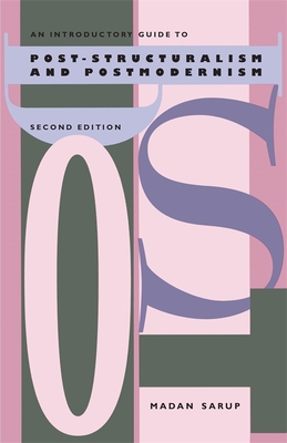 Coperta cărții 'An Introductory Guide to Post-Structuralism and Postmodernism, 2nd Ed. - Madan Sarup'