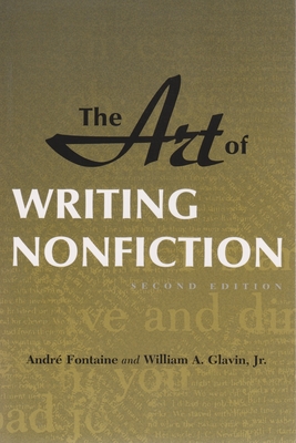 The Art of Writing Nonfiction: Second Edition - André Fontaine