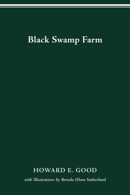 Black Swamp Farm: Volume 1 - Howard E. Good