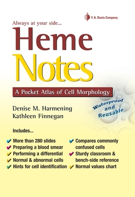 Heme Notes: A Pocket Atlas of Cell Morphology - Denise M. Harmening