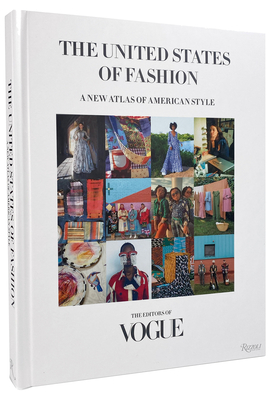 The United States of Fashion: A New Atlas of American Style - The Editors Of Vogue