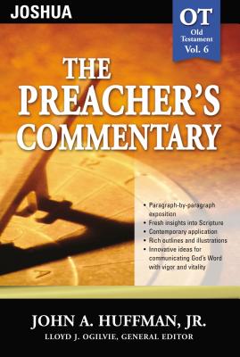 The Preacher's Commentary - Vol. 06: Joshua: 6 - John A. Huffman