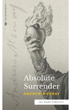 Poza produsului Absolute Surrender (Sea Harp Timeless series) - Andrew Murray