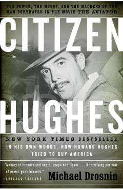 Poza produsului Citizen Hughes: The Power, the Money and the Madness of the Man portrayed in the Movie THE AVIATOR - Michael Drosnin