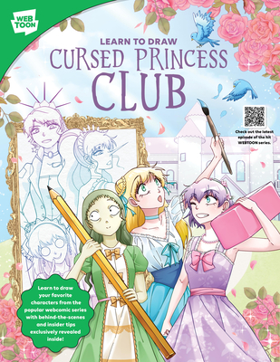 Learn to Draw Cursed Princess Club: Learn to Draw Your Favorite Characters from the Popular Webcomic Series with Behind-The-Scenes and Insider Tips Ex - Lambcat