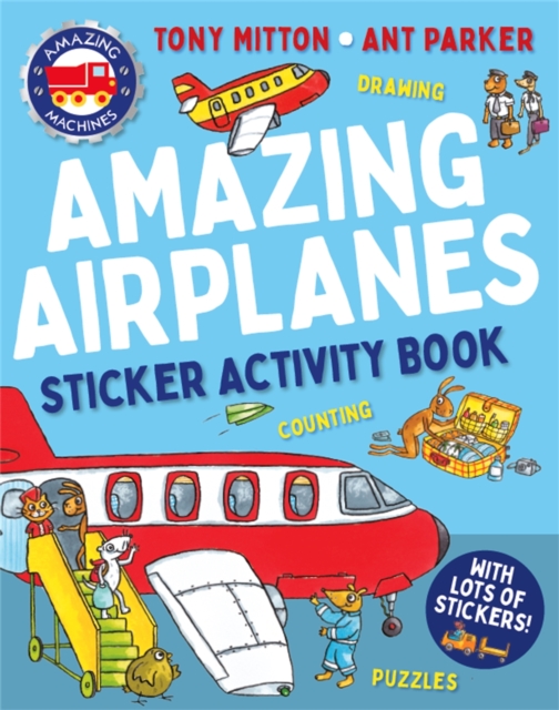 Amazing Machines Amazing Airplanes Sticker Activity Book - Tony Mitton