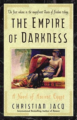 The Empire of Darkness: A Novel of Ancient Egypt - Christian Jacq