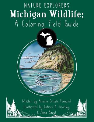 Michigan Wildlife: A Coloring Field Guide - Patrick B. Bradley