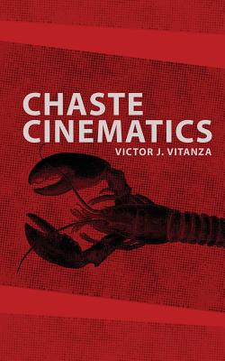 Chaste Cinematics - Victor Vitanza