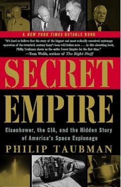 Coperta cărții 'Secret Empire: Eisenhower, the CIA, and the Hidden Story of America's Space Espionage - Philip Taubman'