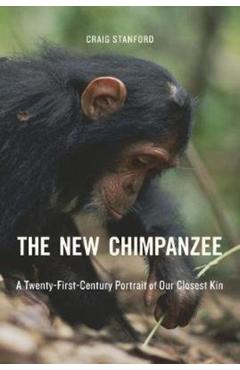 Poza produsului New Chimpanzee: A Twenty-First-Century Portrait of Our Closest Kin - Craig Stanford