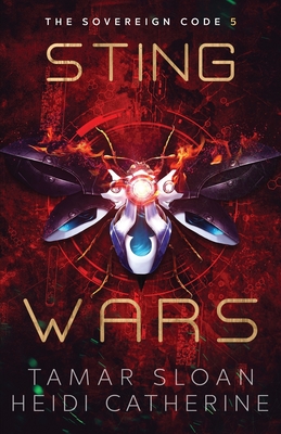Sting Wars: The Sovereign Code - Tamar Sloan