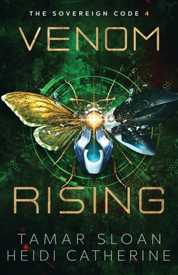 Venom Rising: The Sovereign Code - Tamar Sloan