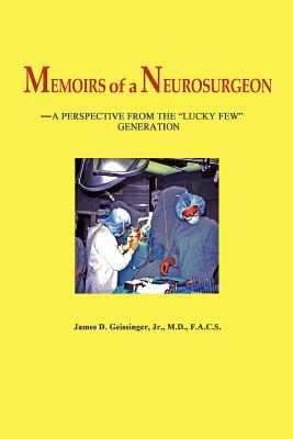 Memoirs of a Neurosurgeon - James D. Geissinger
