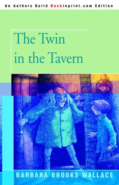 The Twin in the Tavern - Barbara Brooks Wallace