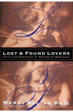 Coperta cărții 'Lost and Found Lovers: Facts and Fantasies of Rekindled Romances - Nancy Kalish'