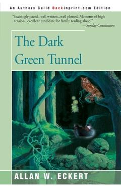 Coperta cărții 'The Dark Green Tunnel - Allan W. Eckert'