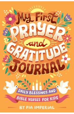 Poza produsului My First Prayer and Gratitude Journal: Daily Blessings and Bible Verses for Kids - Pia Imperial