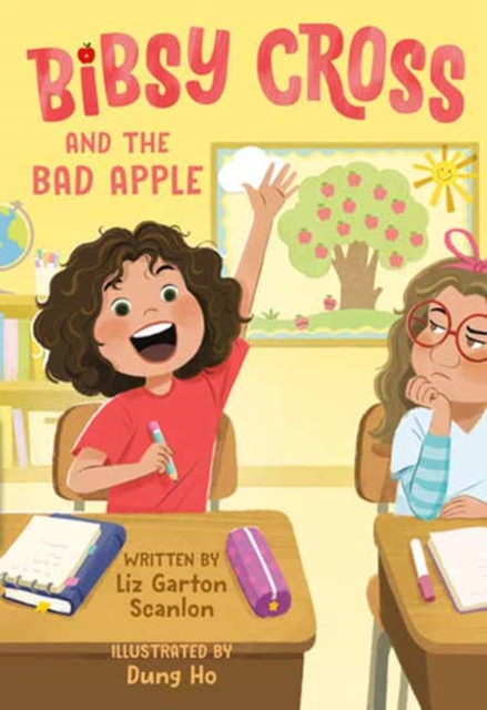 Bibsy Cross and the Bad Apple - Liz Garton Scanlon