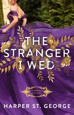The Stranger I Wed - Harper St George