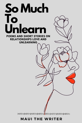 So Much To Unlearn - Amirah Morris